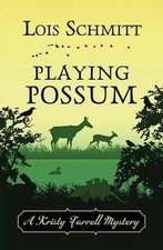 Playing Possum: A Kristy Farrell Mystery