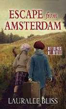 Escape from Amsterdam: Heroines of WWII