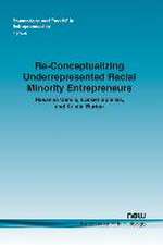 Re-Conceptualizing Underrepresented Racial Minority Entrepreneurs