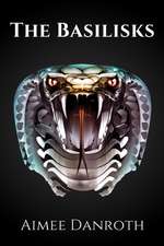 Danroth, A: Basilisks