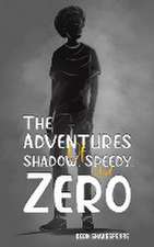 The Adventures of Shadow, Speedy, and Zero