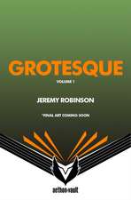 Grotesque, Vol. 1