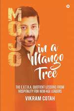 Vikram Cotah: MOJO IN A MANGO TREE