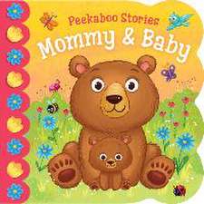 Peekaboo Stories: Mommy & Baby