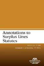 Annotations to Surplus Lines Statutes, Sixth Edition