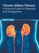 Chronic Kidney Disease: A Practical Guide to Detection and Management