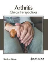 Arthritis: Clinical Perspectives