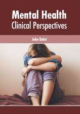 Mental Health: Clinical Perspectives