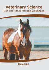 Veterinary Science: Clinical Research and Advances