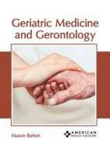 Geriatric Medicine and Gerontology