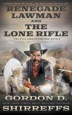 Renegade Lawman and The Lone Rifle