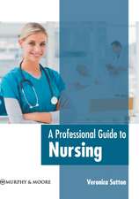 A Professional Guide to Nursing