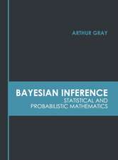 Bayesian Inference: Statistical and Probabilistic Mathematics