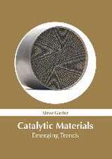 Catalytic Materials: Emerging Trends