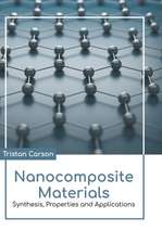 Nanocomposite Materials: Synthesis, Properties and Applications