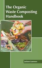 The Organic Waste Composting Handbook