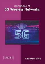 Handbook of 5g Wireless Networks