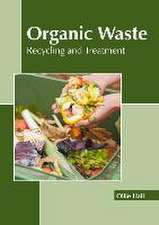 Organic Waste: Recycling and Treatment