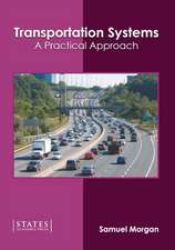 Transportation Systems: A Practical Approach