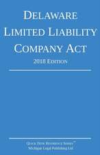 Delaware Limited Liability Company Act; 2018 Edition