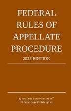 Federal Rules of Appellate Procedure; 2023 Edition