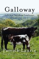 Galloway: Life in a Vanishing Landscape