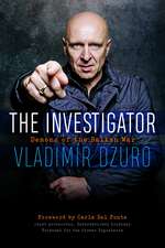 The Investigator: Demons of the Balkan War