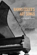 Hanns Eisler′s Art Songs – Arguing with Beauty