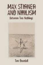 Max Stirner and Nihilism – Between Two Nothings