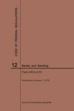 Code of Federal Regulations Title 12, Banks and Banking, Parts 200-219, 2019