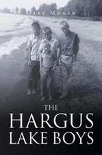 HARGUS LAKE BOYS