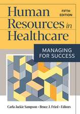 Human Resources in Healthcare: Managing for Success, Fifth Edition