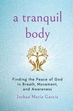 A Tranquil Body