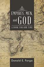 Empires, Men, and God