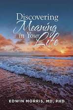 Discovering Meaning in Your Life