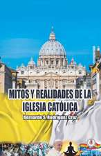 Mitos y realidades de la iglesia católica