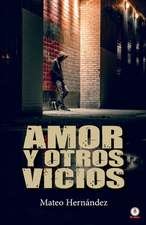 Amor y otros vicios