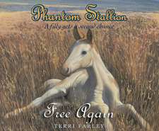 Phantom Stallion, Volume 5: Free Again