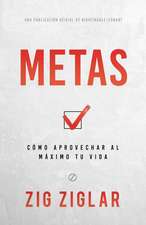 Metas (Goals): Cómo Aprovechar Al Máximo Tu Vida (How to Get the Most Out of Your Life)