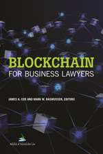 BLOCKCHAIN FOR BUSINESS LAWYERS