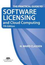 The Practical Guide to Software Licensing and Cloud Computing, 7th Edition