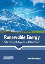 Renewable Energy: Solar Energy, Hydropower and Wind Energy