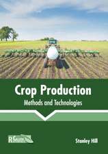 Crop Production: Methods and Technologies