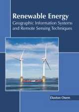 Renewable Energy: Geographic Information Systems and Remote Sensing Techniques