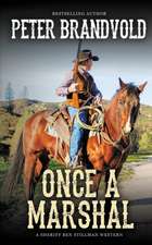 Once a Marshal (A Sheriff Ben Stillman Western)