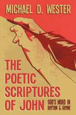 The Poetic Scriptures of John