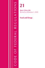 Code of Federal Regulations, Title 21 Food and Drugs 170-199, Revised as of April 1, 2020