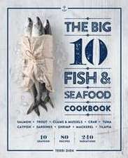 The Big 10 Fish & Seafood Cookbook