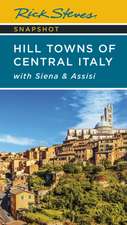 Rick Steves Snapshot Hill Towns of Central Italy