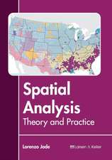 Spatial Analysis: Theory and Practice